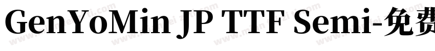 GenYoMin JP TTF Semi字体转换
